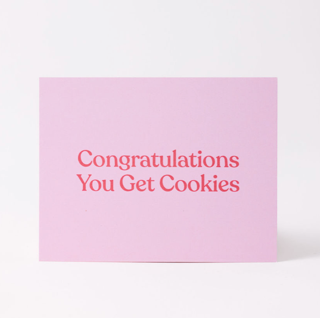 Congratulations You Get Cookies Greeting Card