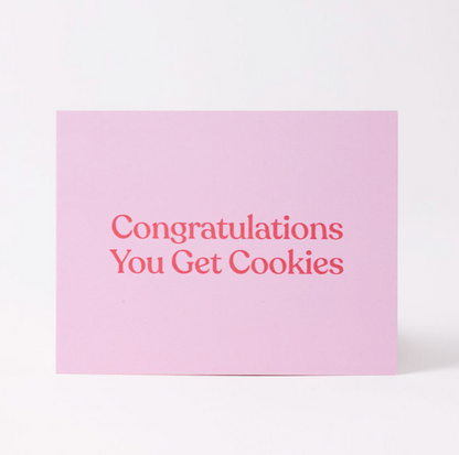 Congratulations You Get Cookies Greeting Card
